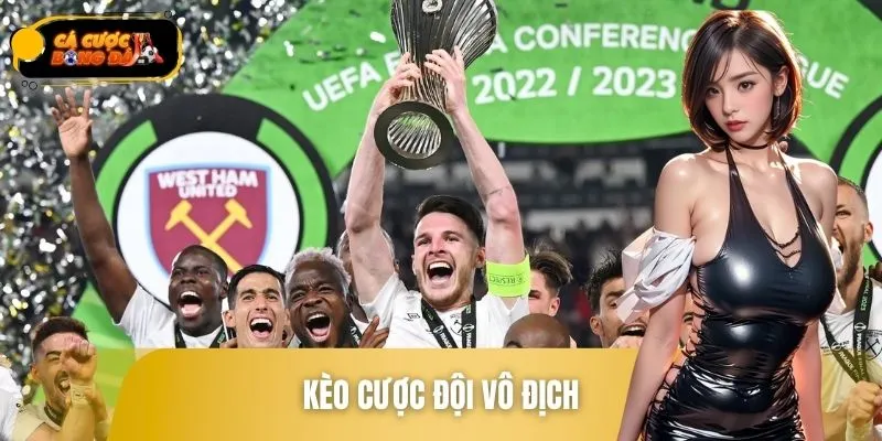 Kèo Cược Đội Vô Địch - Bắt Trúng Ông Lớn, Ăn Đậm Cả Mùa Giải
