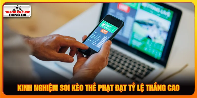 Chiến thuật soi kèo thẻ phạt là gì