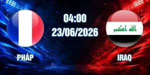 Soi Kèo Pháp Vs Iraq Lúc 08:00 Ngày 23/062026 - World Cup