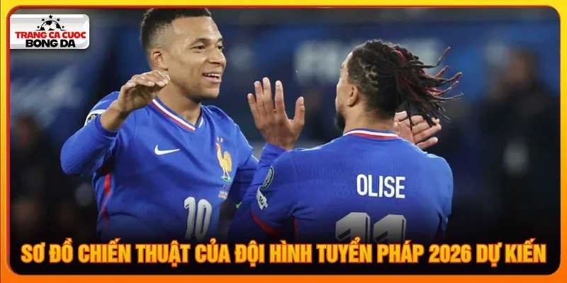 Sơ đồ đội hình tuyển Pháp 2026