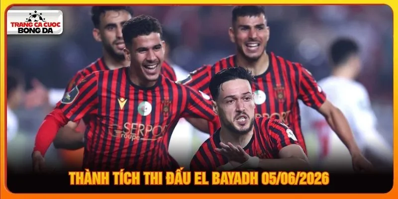 Thành tích thi đấu El Bayadh 05/06/2026