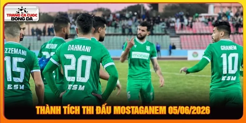 Thành tích thi đấu Mostaganem 05/06/2026